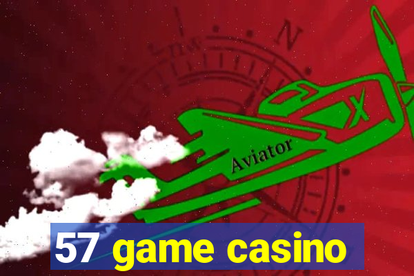 57 game casino